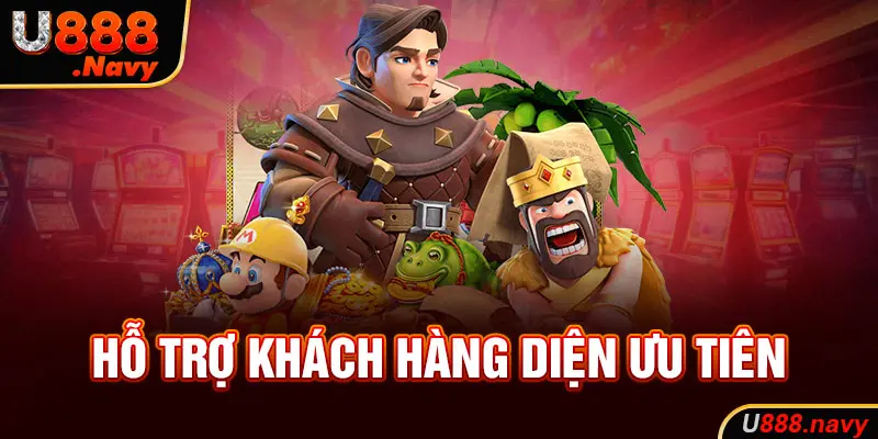 Hỗ trợ khách hàng diện ưu tiên