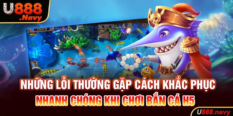 Những lỗi thường gặp cách khắc phục nhanh chóng khi chơi