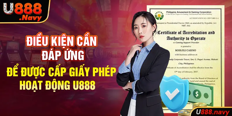 Điều kiện cần đáp ứng để được cấp giấy phép hoạt động U888