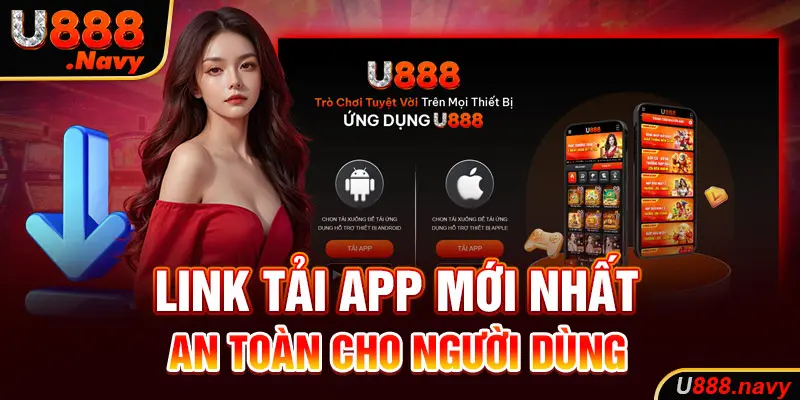 Link tải app mới nhất an toàn cho người dùng
