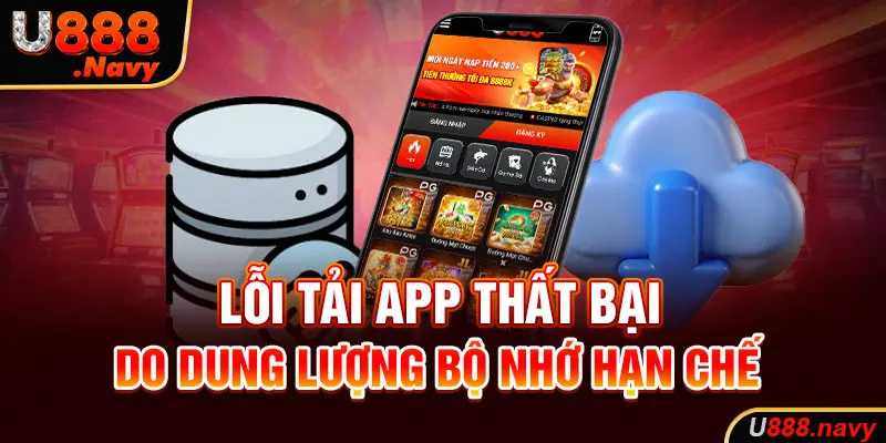 Lỗi tải app thất bại do dung lượng bộ nhớ hạn chế
